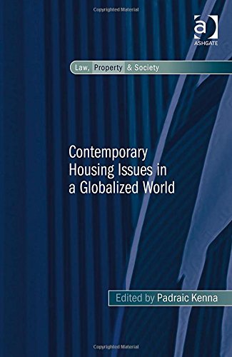 Contemporary Housing Issues In A Globalized World New Edition Padraic Kenna