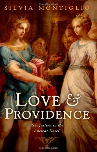 Love And Providence Recognition In The Ancient Novel 1st Edition Silvia Montiglio