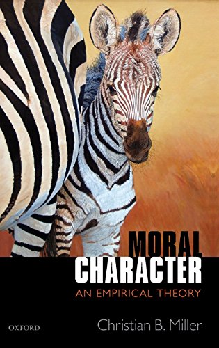 Moral Character An Empirical Theory 1st Edition Christian B Miller