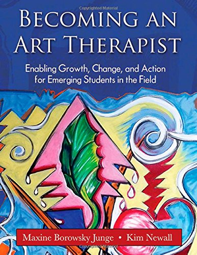 Becoming An Art Therapist Maxine Borowsky Junge Kim Newall