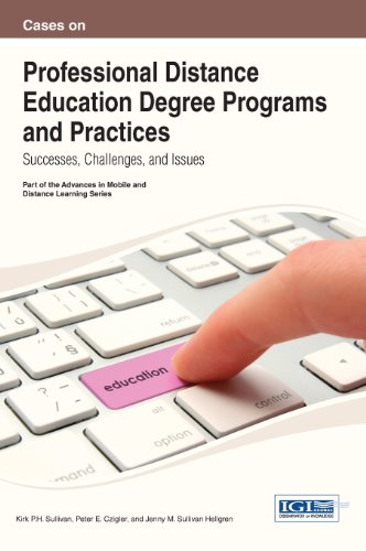 Cases On Professional Distance Education Degree Programs And Practices Successes Challenges And Issues 1st Edition Kirk Ph Sullivan