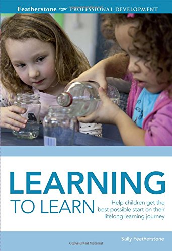 Learning To Learn Sally Featherstone