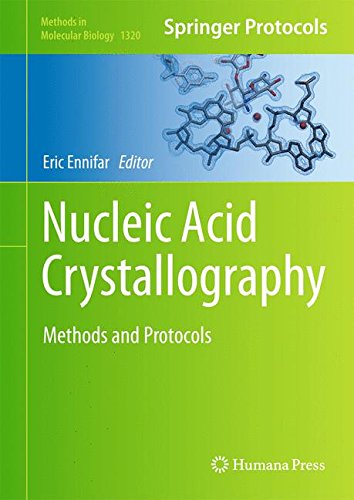 Nucleic Acid Crystallography Methods And Protocols Eric Ennifar