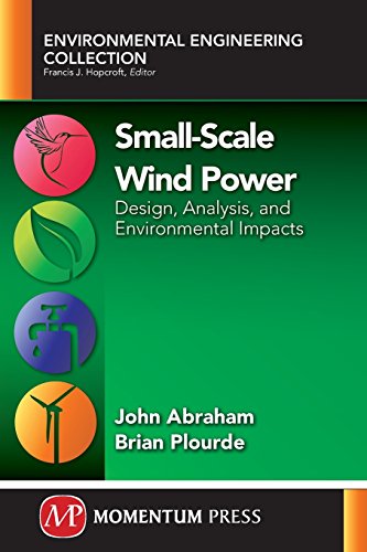 Smallscale Wind Power Design Analysis And Environmental Impacts John P Abraham
