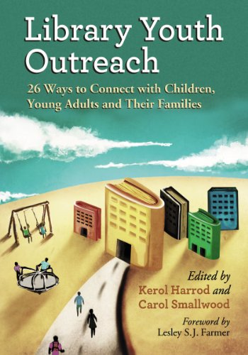 Library Youth Outreach 26 Ways To Connect With Children Young Adults And Their Families Kerol Harrod