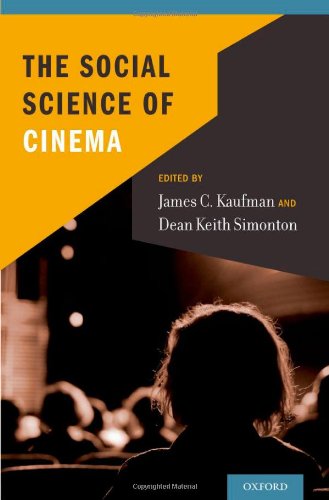 The Social Science Of Cinema 1st Edition James C Kaufman Dean Keith Simonton