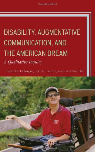 Disability Augmentative Communication And The American Dream A Qualitative Inquiry Ronald J Berger