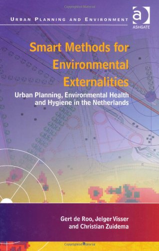 Smart Methods For Environmental Externalities Urban Planning Environmental Health And Hygiene In The Netherlands Gert De Roo