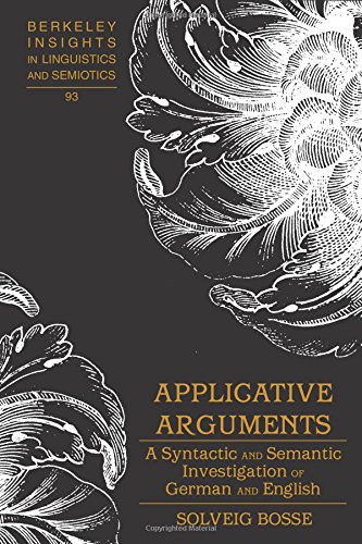 Applicative Arguments A Syntactic And Semantic Investigation Of German And English 1st Edition Solveig Bosse