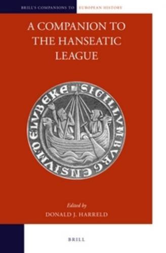 A Companion To The Hanseatic League 1st Edition Donald J Harreld