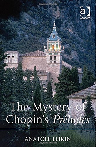 The Mystery Of Chopins Prludes Anatole Leikin