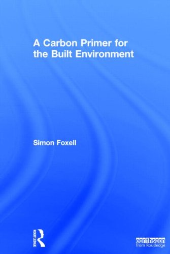 A Carbon Primer For The Built Environment Simon Foxell