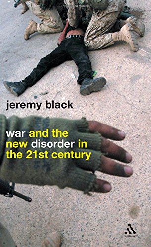 War And The New Disorder In The 21st Century 2nd Jeremy Black