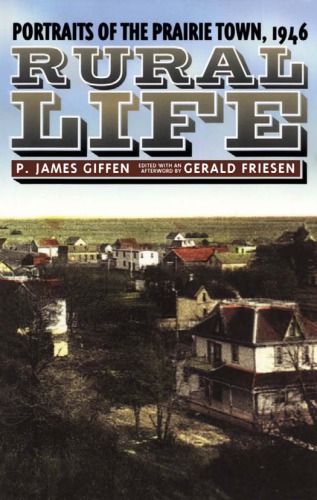 Rural Life Portraits Of The Prairie Town 1946 James P Giffen
