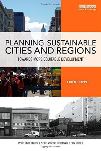 Planning Sustainable Cities And Regions Towards More Equitable Development 1st Edition Karen Chapple