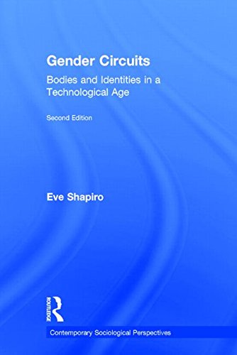 Gender Circuits Bodies And Identities In A Technological Age 2nd Edition Eve Shapiro