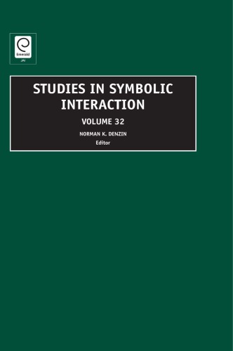 Studies In Symbolic Interaction Vol 32 Norman K Denzin Ed