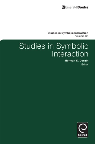 Studies In Symbolic Interaction Vol 35 Norman K Denzin Ed