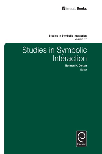 Studies In Symbolic Interaction Vol 37 Norman K Denzin Ed