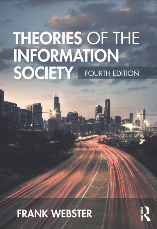 Theories Of The Information Society 4th Frank Webster