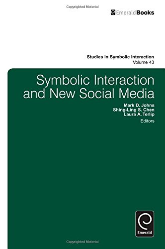 Symbolic Interaction And New Social Media Mark D Johns Ed