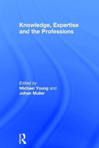 Knowledge Expertise And The Professions 1st Edition Michael Young