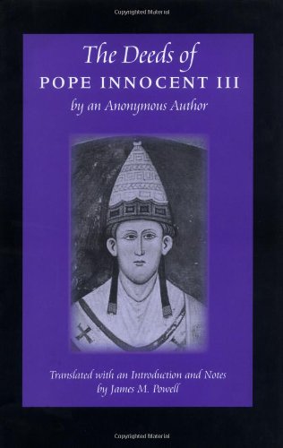 The Deeds Of Pope Innocent Iii Anonymous James M Powell