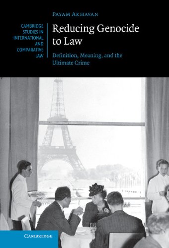 Reducing Genocide To Law Definition Meaning And The Ultimate Crime Payam Akhavan