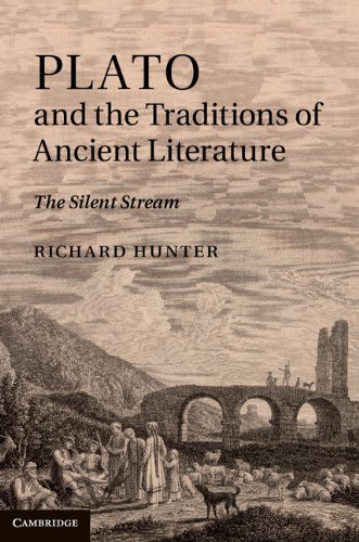 Plato And The Traditions Of Ancient Literature The Silent Stream Richard Hunter