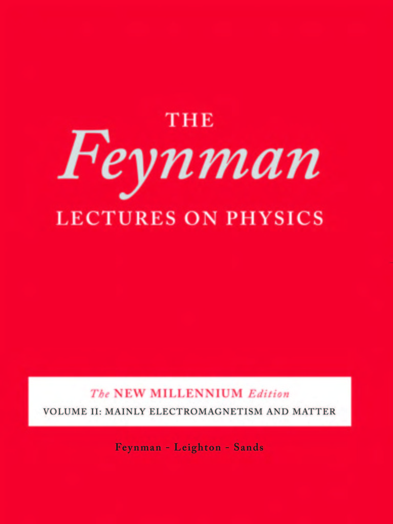 The Feynman Lectures On Physics Mainly Electromagnetism And Matter New Millenium Edition For Tablets Richard P Feynman Robert B Leighton Matthew Sands