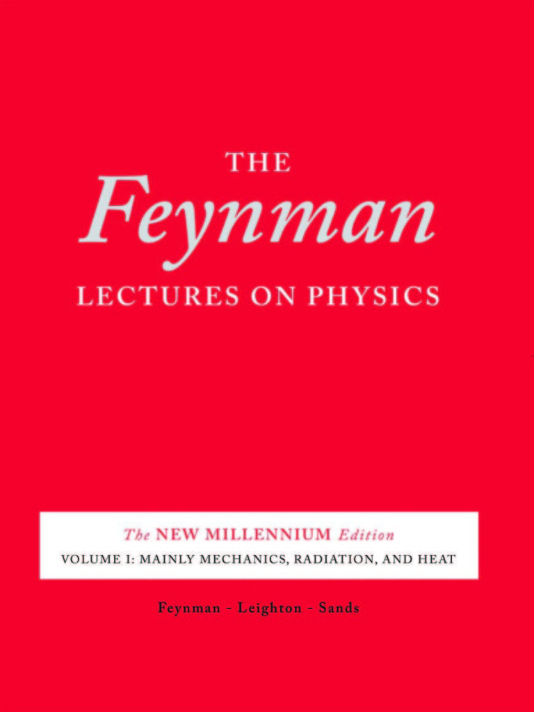 The Feynman Lectures On Physics Mainly Mechanics Radiation And Heat New Millenium Edition For Tablets Richard P Feynman Robert B Leighton Matthew Sands