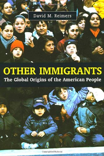 Other Immigrants The Global Origins Of The American People David Reimers