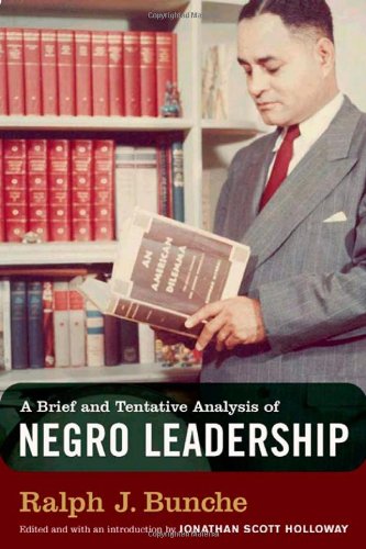 A Brief And Tentative Analysis Of Negro Leadership Ralph J Bunche