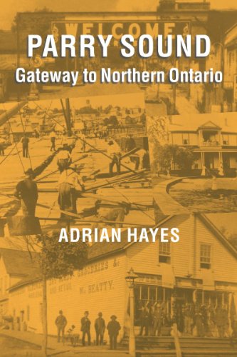 Parry Sound Gateway To Northern Ontario Adrian Hayes