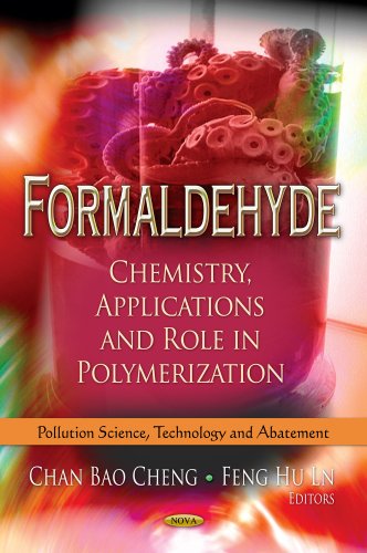 Formaldehyde Chemistry Applications And Role In Polymerization Chan Bao Cheng