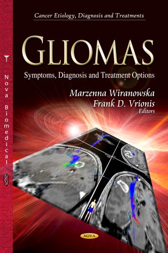 Gliomas Symptoms Diagnosis And Treatment Options 1st Edition Marzenna Wiranowska
