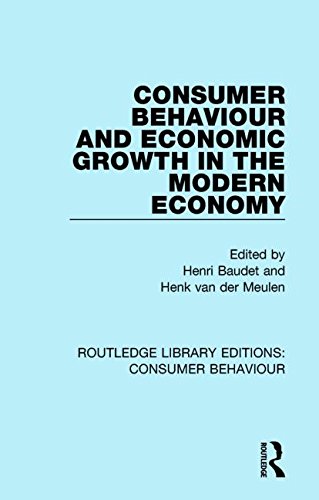 Consumer Behaviour And Economic Growth In The Modern Economy 1st Edition Henri Baudet