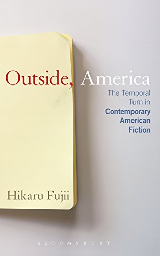 Outside America The Temporal Turn In Contemporary American Fiction Hikaru Fujii
