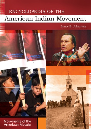 Encyclopedia Of The American Indian Movement Johansen Bruce