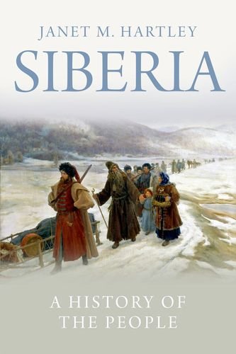 Siberia A History Of The People Janet M Hartley
