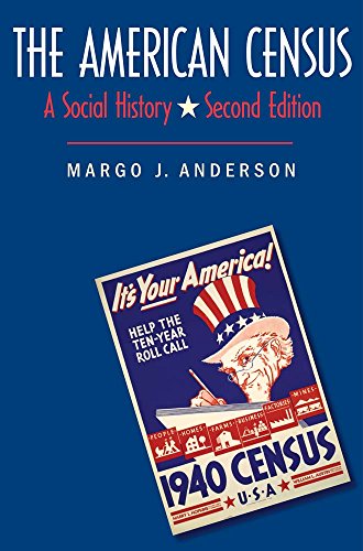 The American Census A Social History Second Edition 2nd Edition Margo J Anderson