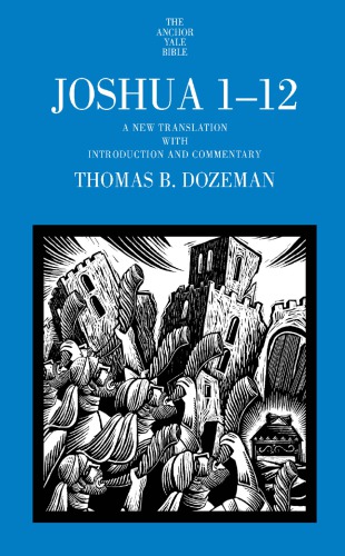 Joshua 112 A New Translation With Introduction And Commentary New Tra Thomas B Dozeman