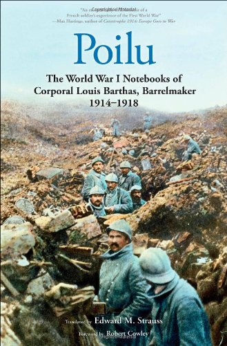 Poilu The World War I Notebooks Of Corporal Louis Barthas Barrelmaker 19141918 1st Us Louis Barthas