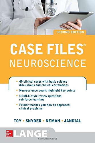 Case Files Neuroscience 2e 2nd Edition Eugene Toy Josh Neman