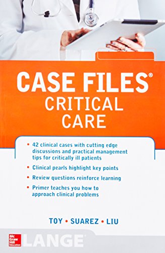 Case Files Critical Care 1st Edition Eugene Toy Terrence Liu