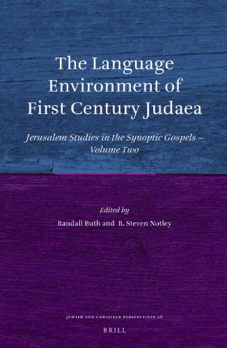 The Language Environment Of First Century Judaea Jerusalem Studies In The Synoptic Gospels Volume Two Randall Buth