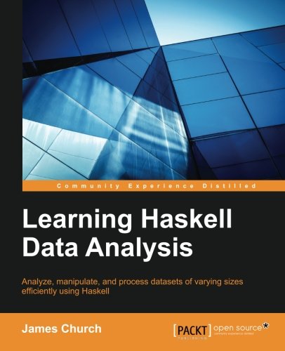 Learning Haskell Data Analysis James Church