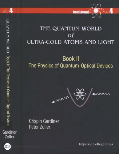 The Quantum World Of Ultracold Atoms And Light Book Ii The Physics Of Quantumoptical Devices Crispin Gardiner