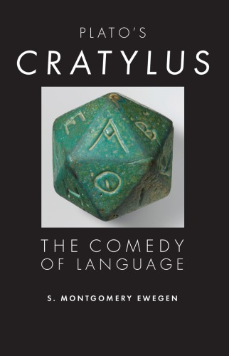 Platos Cratylus The Comedy Of Language S Montgomery Ewegen