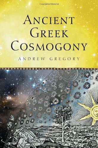 Ancient Greek Cosmogony Andrew Gregory